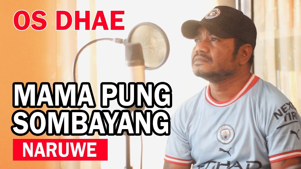 LAGU AMBON TERBARU MAMA PUNG SOMBAYANG (NARUWE) by OS DHAE Chords