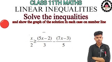 Solve and show the graph on number line x/2 is greater than (5x-2)/3-(7x-3)/5|| Worldeez Academy