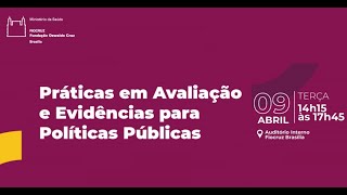 Práticas em Avaliação e Evidências para Políticas Públicas