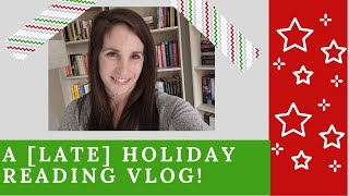 A Late Holiday Reading Vlog!