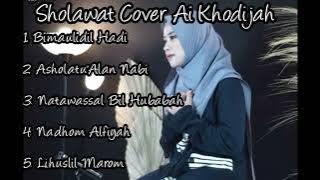 Cover Sholawat Ai Khodijah | Bimaulidil Hadi | Asholatu'Alan Nabi | Natawassal Bil Hubabah