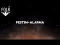 Festim  alarma