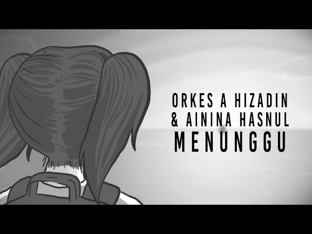 ORKES A HIZADIN u0026 AININA HASNUL - MENUNGGU ( OFFICIAL MUSIC VIDEO ) OST BEN u0026 BELLA class=