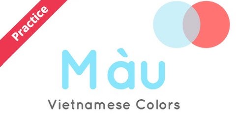 Learn Tieng Viet | Vietnamese Colors