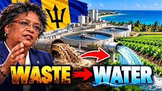 BARBADOS IS TURNING WASTEWATER INTO SOMETHING BIG 🇧🇧