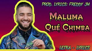 Maluma - Qué Chimba (Letra - Lyrics) (Prod. Lyrics: Freddy JM)