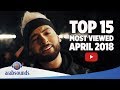 Top 15 Most Viewed Arabic songs of April 2018 | أكثر 15 أغاني عربية مشاهدة على يوتيو في أبريل