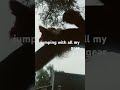 jumping all my gear
