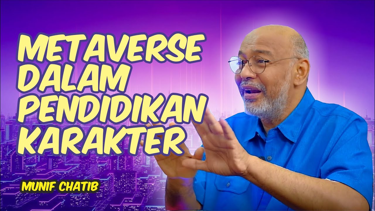 METAVERSE DALAM PENDIDIKAN KARAKTER - MUNIF CHATIB