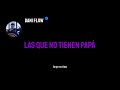 Dani Flow - Las que no tienen papá (Letra)