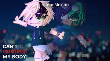 Can’t control my body ll Ninjago ll Lloyd and Morro