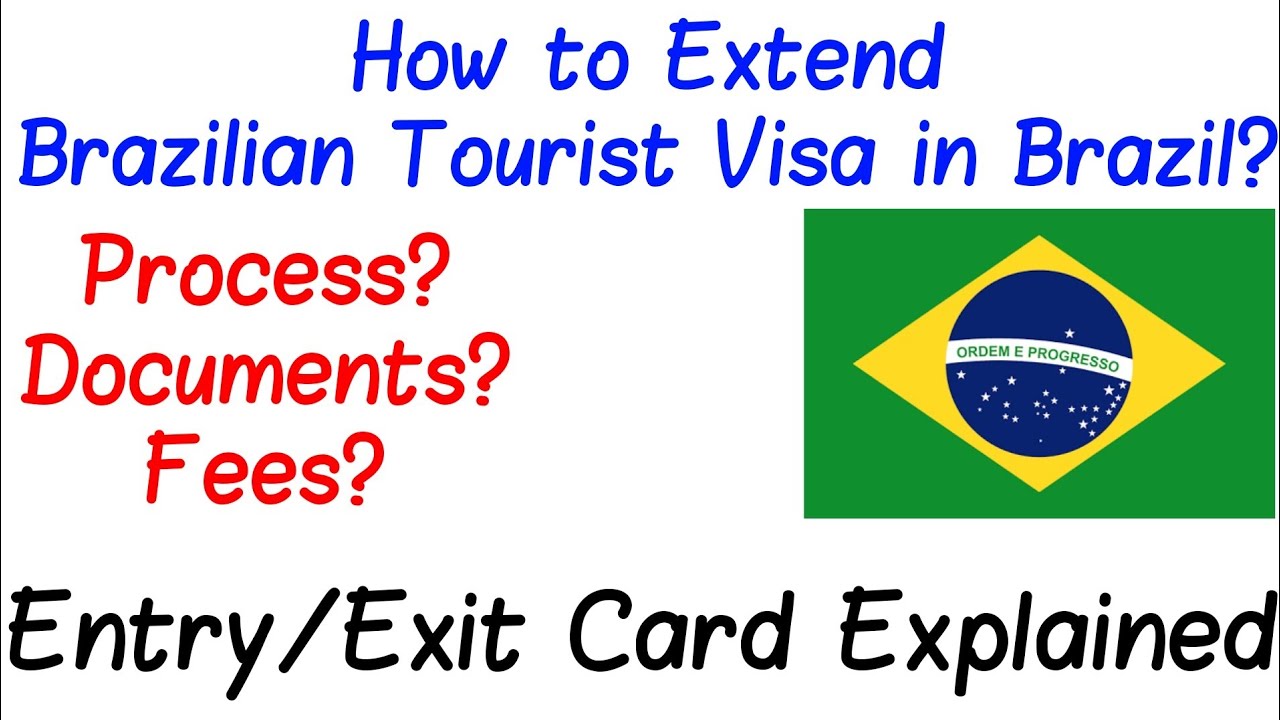 Brazil Tourist Visa Extension | Process | Entry Exit Card | India to Brazil - Floridas News Brazil Tourist Visa Extension | Process | Entry Exit Card | India to Brazil