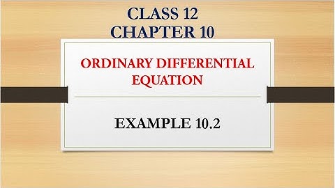 Class 12 Maths | Chapter 10 | Ordinary Differential Equation | Example 10.2
