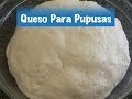 ❤️ Queso para pupusas - Como Preparlo [Parte #4]