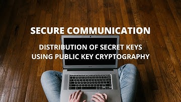 Key Management-Distribution of Secret keys using Public key Cryptography