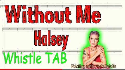Without Me - Halsey - Tin Whistle - Play Along Tab Tutorial