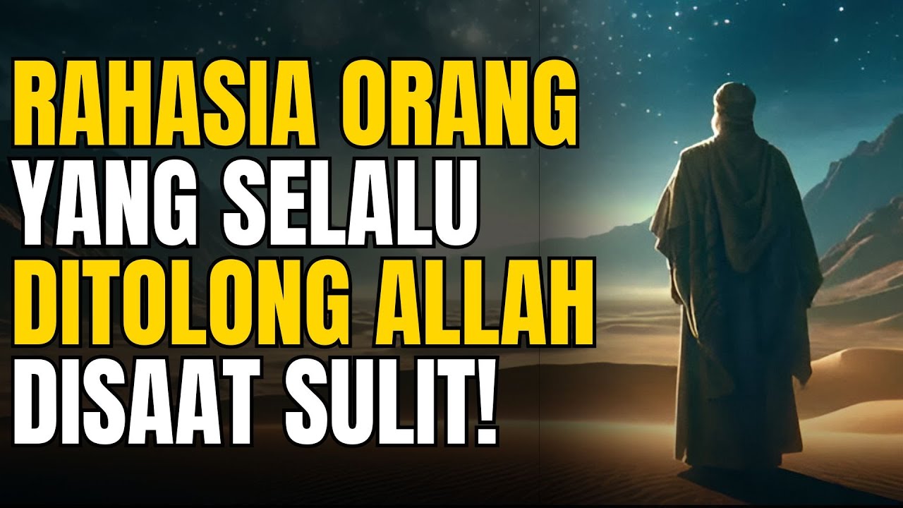 🌙 Inilah Rahasia Orang yang Selalu Ditolong Allah Saat Hidupnya Sulit 🌿