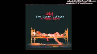 The Tiger Lillies - Gates of Hell