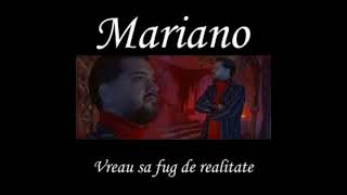 Mariano - Vreau sa fug de realitate