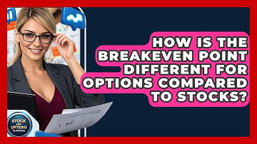 How Is The Breakeven Point Different For Options Compared To Stocks? - Stock and Options Playbook