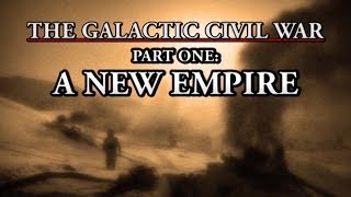 The Galactic Civil War (A Star Wars Mockumentary in the style of Ken Burns)