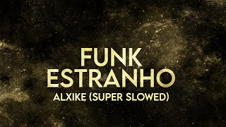 ALXIKE - FUNK ESTRANHO (SUPER SLOWED) Audio Visualizer