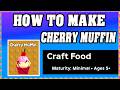 How To Make CHERRY MUFFIN in CRAFT FOOD [Make New Recipe][Update] (Guide/Tutorial) *Roblox*