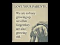 Always love your parents  #motivationalquotes