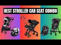 Top Stroller & Car Seat Combos 2026 🍼