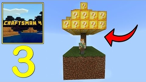 Lucky Block in Craftsman 4 || SkyBlock Craftsman 4 Survival Part 3