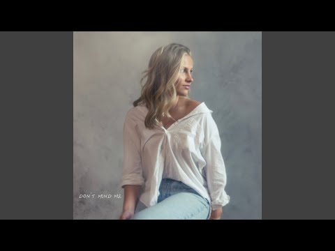 Makayla Renee - Don't Mind Me