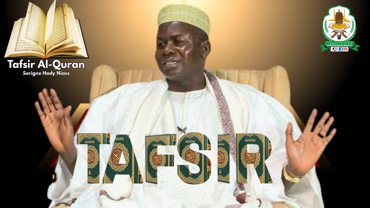 Ramadan 2026 : Tafsir Al Quran Sourate Al-Furqan par Serigne Hady Niasse