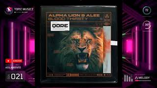 Alpha Lion & Alee - Blood Thirsty (Extended Mix)