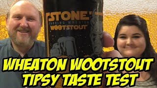 Full Wheaton W00tstout Tipsy Taste Test Friday News