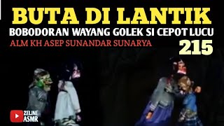 Bobodoran Wayang Golek Asep Sunandar Sunarya Bagian 215 | Buta Di Lantik