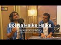 Bol na halke halke  piano session  aabhasshreyas rahatfatehalikhan gulzar shankarehsaanloy