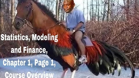 Statistics, Modeling and Finance, Chapter 1, Page 1, Course Overview