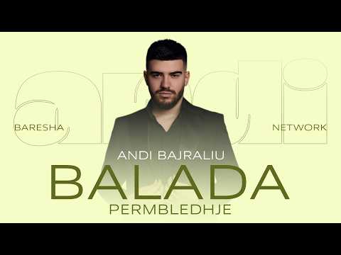 ANDI BAJRALIU - BALADA PERMBLEDHJE | 2026