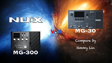 NUX MG-30 V.S MG-300 Reamp test by Jimmy Lin (No Talking)