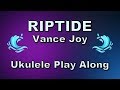 Riptide  ukulele play along