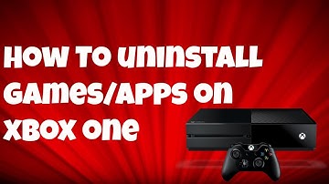 How To Uninstall Games/Apps On Xbox One