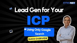 Lead Gen for your ideal customer profile (ICP) with google