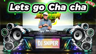 Lets Go Cha Cha Dj Sniper Remix