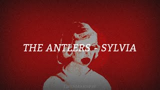 The Antlers - Sylvia (sub español) w/ lyrics