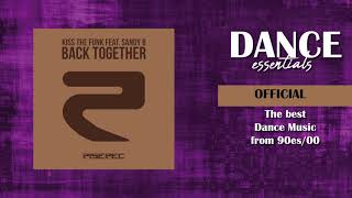 Kiss The Funk Feat. Sandy B - Back Together (Radio Edit) - Dance Essentials