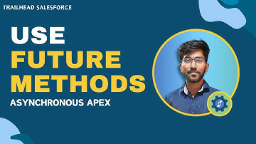 Use Future Methods , Asynchronous Apex , salesforce trailhead by techlok