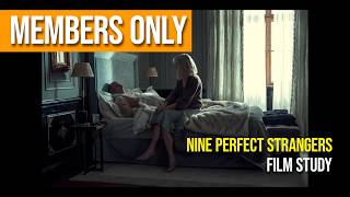 Film Study - Nine Perfect Strangers