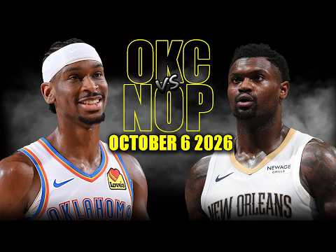 Oklahoma City Thunder vs New Orleans Pelicans Full Game Highlights - October 6, 2026 | NBA Preseason