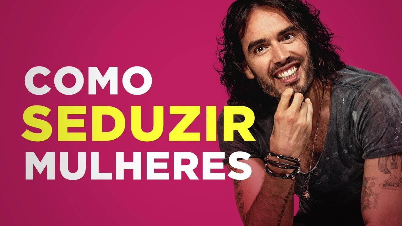 Como Seduzir Mulheres: Russel Brand