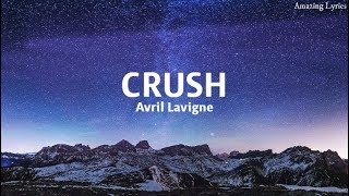 Avril Lavigne - Crush (Lyrics)